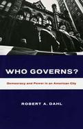 Who Governs? Democracy and Power in an American City cover