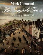 The English Town A History of Urban Life cover