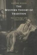 The Western Theory of Tradition Terms and Paradigms of the Cultural Sublime cover