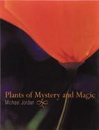 Plants of Mystery and Magic A Photographic Guide cover