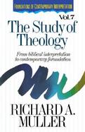 The Study of Theology From Biblical Interpretation to Contemporary Formulation cover