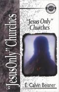 Jesus Only Churches cover