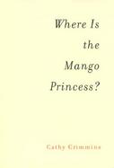Where is the Mango Princess? cover