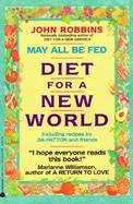 May All Be Fed: A Diet for a New World: Including Recipes by Jia Patton and Friends cover