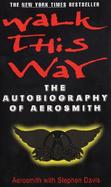Walk This Way: The Autobiography of Aerosmith cover