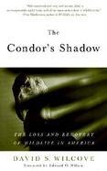 The Condor's Shadow The Loss and Recovery of Wildlife in America cover