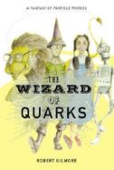 The Wizard of Quarks A Fantasy of Particle Physics cover
