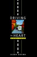 Driving the Heart And Other Stories cover