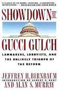 Showdown at Gucci Gulch Lawmakers, Lobbyists, and the Unlikely Triumph of Tax Reform cover
