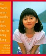 Six Words, Many Turtles and Three Days in Hong Kong cover