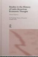 Studies in the History of Latin American Economic Thought cover