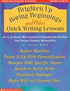Brighten Up Boring Beginnings and Other Quick Writing Lessons cover