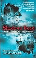 Shadows Bend: A Novel of the Fantastic And Unspeakable cover