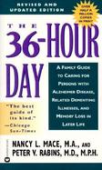 The 36-Hour Day A Family Guide to Caring for Persons With Alzheimer Disease, Related Dementing Illnesses, and Memory Loss in Later Life cover