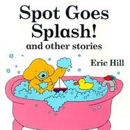 Spot Goes Splash! and Other Stories cover