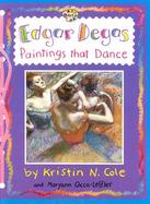 Edgar Degas: Paintings That Dance (GB): Paintings That Dance cover