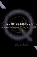 Quintessence The Mystery of Missing Mass in the Universe cover