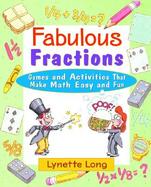 Fabulous Fractions Games and Activities That Make Math Easy and Fun cover