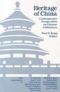 Heritage of China Contemporary Perspectives on Chinese Civilization cover
