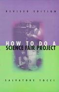 How to Do a Science Fair Project cover