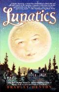 Lunatics A Novel cover