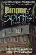 Dinner and Spirits A Guide to America's Most Haunted Restaurants, Taverns, and Inns cover