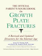 The Official Patient's Sourcebook on Growth Plate Fractures cover