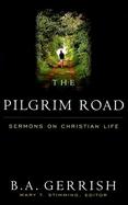 The Pilgrim Road Sermons on Christian Life cover