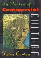 In Praise of Commercial Culture cover