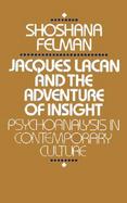 Jacques Lacan and the Adventure of Insight Psychoanalysis in Contemporary Culture cover
