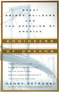 Engineers of Dreams Great Bridge Builders and the Spanning of America cover