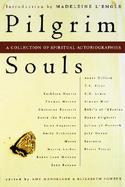 Pilgrim Souls An Anthology of Spiritual Autobiographies cover