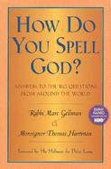 How Do You Spell God? Answers to the Big Questions from Around the World cover