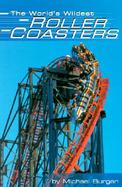 The World's Wildest Roller Coasters cover