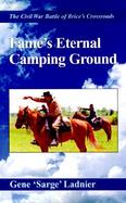 Fame's Eternal Camping Ground The Civil War Battle of Brice's Crossroads cover