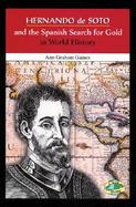 Hernando De Soto and the Spanish Search for Gold in World History cover
