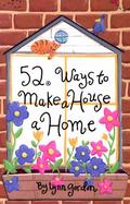 52 Ways to Make a House a Home cover