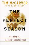 Perfect Season Why 1998 Was Baseball's Greatest Year cover