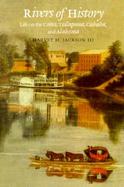 Rivers of History Life on the Coosa, Tallapoosa, Cahaba, and Alabama cover