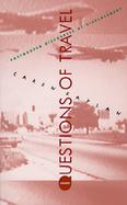 Questions of Travel Postmodern Discourses of Displacement cover