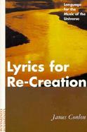 Lyrics for Re-Creation Language for the Music of the Universe cover