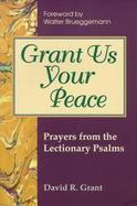 Grant Us Your Peace Prayers from the Lectionary Psalms cover