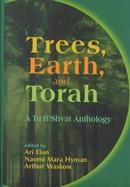 Trees, Earth, and Torah A Tu B'Shvat Anthology cover