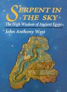 The Serpent in the Sky The High Wisdom of Ancient Egypt cover