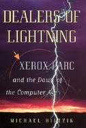 Dealers of Lightning: Xerox PARC and the Dawn of the Computer Age cover