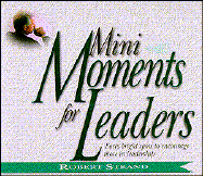 Mini-Moments for Leaders Forty Bright Spots to Encourage Those in Leadership cover
