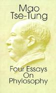 Mao Tse-Tung Four Essays on Philosophy cover