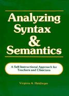 Analyzing Syntax and Semantics A Self-Instructional Approach for Teachers and Clinicians cover