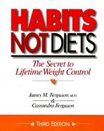 Habits Not Diets: The Secret to Lifetime Weight Control cover