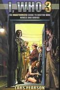 I, Who 3 The Unauthorized Guide to Doctor Who cover